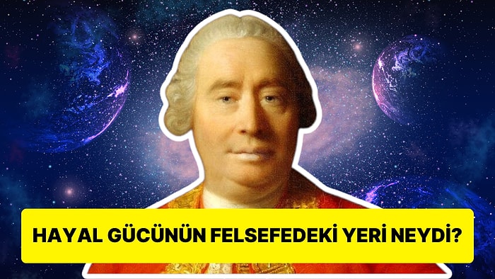 David Hume'ün Dış Dünya ve Nesnelerin Varlığı Hakkında Okuyunca Aklınızı Kaçıracağınız Teorisi!