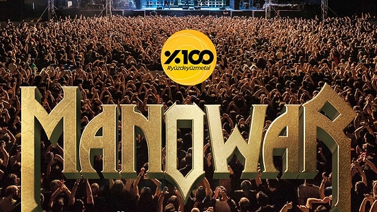 %100 Müzik İftiharla Sunar: Dünyaca Ünlü Heavy Metal Grubu Manowar 3 Haziran'da Küçük Çiftlik Park'ta