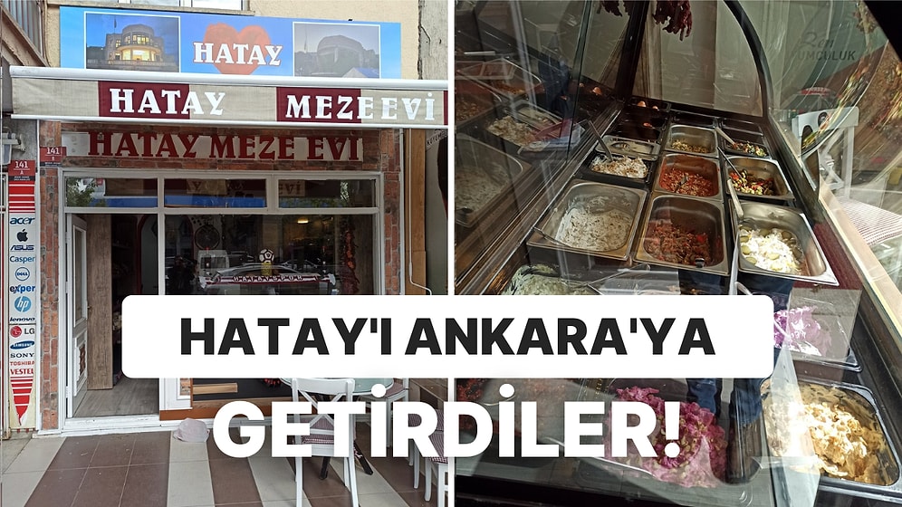 Depremzede Kadın Girişimcilerin Ankara'da Antakya Lezzeti Sundukları Mekan: Hatay Meze Evi