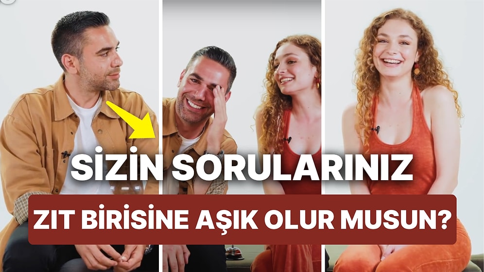 Kadir Doğulu ve Serra Arıtürk Sizden Gelen Soruları Yanıtladı! Kendinize Zıt Birisine Aşık Olur musunuz?