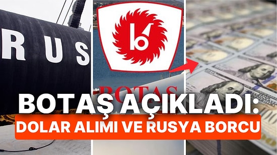 BOTAŞ, Kapalıçarşı'da Dolar İşlemleri ve Rusya Borcu İddialarına Yanıt Verdi