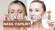Cildinizi Sıkılaştıracak Yüz Yogasının Nasıl Yapıldığını Anlatıyoruz!