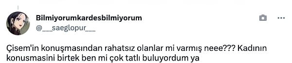 "Konuşmasını ben çok tatlı buluyorum..."