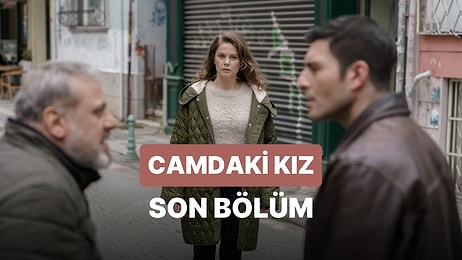 Camdaki Kız 76. Bölüm İzle: Camdaki Kız Son Bölüm Tek Parça Full İzle