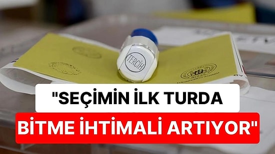 ORC Genel Müdürü: "Seçimin İlk Turda Bitme İhtimali Artıyor"