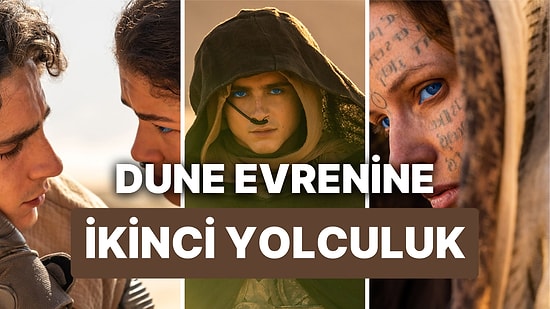 Merakla Beklenen Dune Part 2'den İlk Görseller Yayınlandı! Zendaya ve Timothée Chalamet'e İlk Bakış