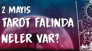 Tarot Falına Göre 2 Mayıs Salı Günü Senin İçin Nasıl Geçecek?