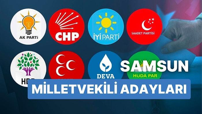 Samsun Milletvekili Adayları: AKP, CHP, MHP, İYİ Parti, MP, TİP, YSP 28. Dönem Milletvekili Adayları 2023