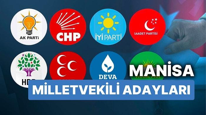 2023 Manisa Milletvekili Adayları: AKP, CHP, MHP, İYİ Parti, TİP, MP, YSP 28. Dönem Milletvekili Adayları