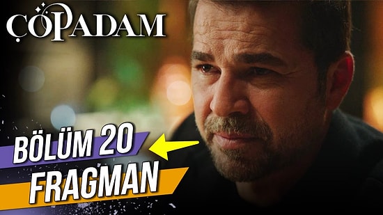 Çöp Adam Son Bölüm Fragmanı Yayınlandı! Çöp Adam 20. Bölüm Fragmanı ve Son Bölüm Özeti