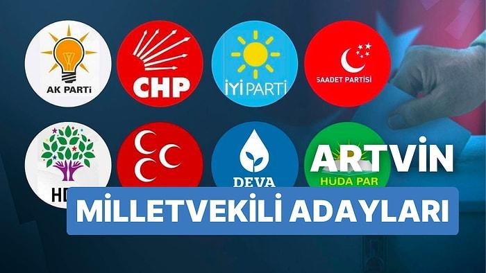 Artvin Milletvekili Adayları: AKP, CHP, MHP, İYİ Parti, MP, TİP, YSP 28. Dönem Milletvekili Adayları 2023