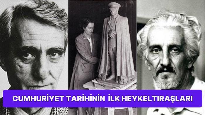 Türkiye'nin Modernleşmesinde Büyük Rol Oynayan Cumhuriyet Tarihinin Bilmeniz Gereken İlk Türk Heykeltıraşları