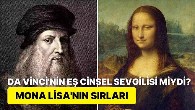 Dünyanın En Ünlü Tablosu Mona Lisa Hakkında Senelerdir Kafaları Kurcalayan Sırlar ve Gizemler