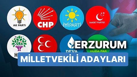 Erzurum Milletvekili Adayları: AKP, CHP, MHP, İYİ Parti, MP, TİP, YSP 28. Dönem Milletvekili Adayları 2023