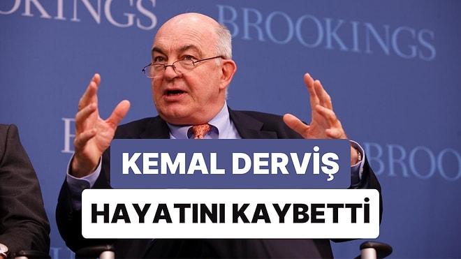 Ekonomiden Sorumlu Eski Devlet Bakanı Kemal Derviş Hayatını Kaybetti
