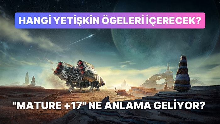 Yılın Oyunu İçin En Güçlü Adaylardan Starfield'a 17+ Derecelendirmesi Geldi