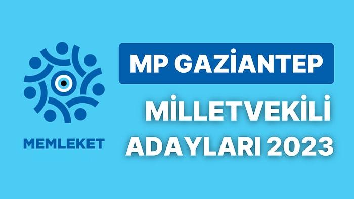 Memleket Partisi Gaziantep Milletvekili Adayları 2023: MP Gaziantep Milletvekili Adayları Kimdir?