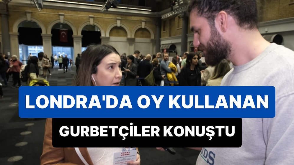 Londra'daki Seçim Merkezinde Oy Kullanan Gurbetçiler Konuştu: 'Gurbetçiler Oy Kullanmamalı mı?'