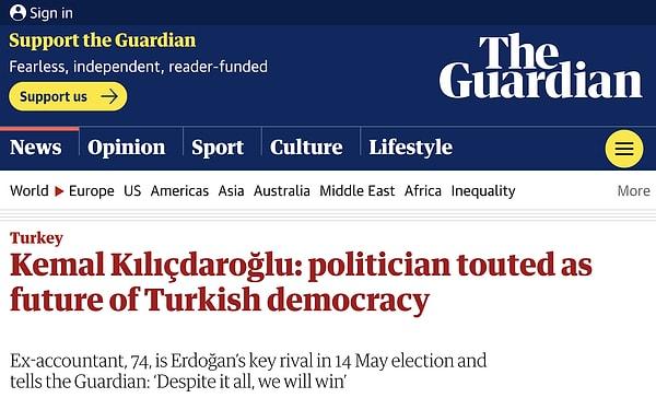 ‘Kemal Kılıçdaroğlu: Türk demokrasisinin geleceği olarak lanse edilen siyasetçi’ olarak gazetenin manşetinde yer alan haberde, 'Her şeye rağmen kazanacağız' ifadelerini kullandı.