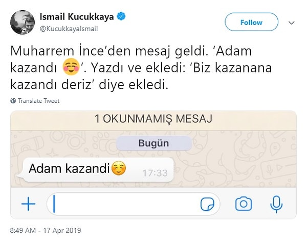 Muharrem İnce, seçim gecesi canlı yayında olan İsmail Küçükkaya'ya 'Adam kazandı' mesajı atmış ve ardından ise hiçbir açıklama yapmamıştı.