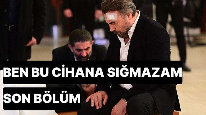 Ben Bu Cihana Sığmazam 30. Bölüm İzle: Ben Bu Cihana Sığmazam Son Bölüm Tek Parça Full İzle