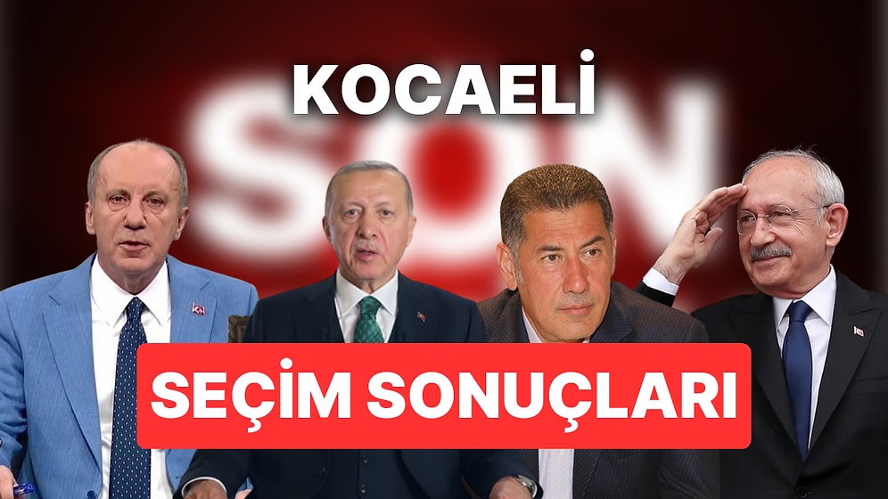 2023 Kocaeli Seçim Sonuçları Son Dakika: 14 Mayıs Kocaeli Cumhurbaşkanı ve Milletvekili Seçim Sonucu