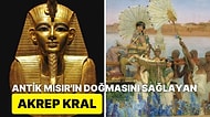 Gizemli Antik Mısır İmparatorluğu'nun Doğuşu ve İlk Hanedanlık Kurucusu Akrep Kral