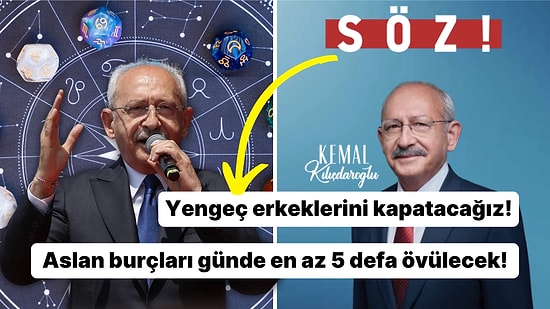 "Kemal Kılıçdaroğlu Burçlara Seçim Vaadi Verseydi Ne Derdi?" Sorusuna Nokta Atışı Paylaşımlar!