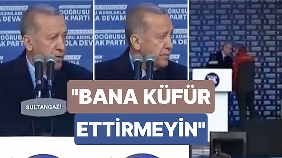 Cumhurbaşkanı Erdoğan Sultangazi Mitinginde Reji Ekibiyle Gerginlik Yaşadı: “Bana Küfür Ettirtmeyin.”