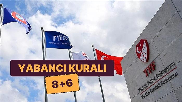 Türkiye Futbol Federasyonu Yeni Yabancı Kuralını Açıkladı