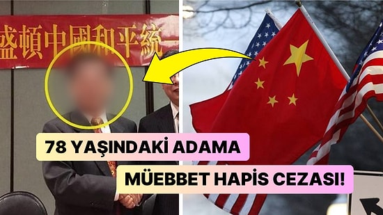 78 Yaşındaki Amerikalı Adam Casusluk Suçlamasıyla Müebbet Hapis Cezası Aldı