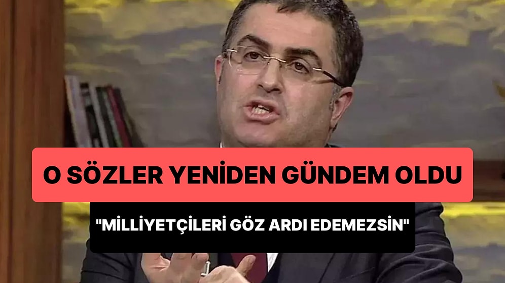 Ersan Şen'in O Sözleri Yeniden Gündem Oldu: 'Milliyetçi Kanadı Elinin Tersiyle Bir Kenara İtemezsin'