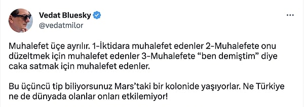 Bunların yanında Milor'dan siyasi paylaşımlar da geliyor ara ara. Son olarak da seçimin ardından muhalefetle ilgili yaptığı bir yorumu aktardı.