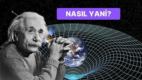 Beyin Yakan Bilgiler Öğrenmek İsteyenler için Einstein-Cartan Teorisini En Basit Haliyle Anlatıyoruz