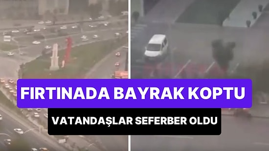 Fırtınada Düşen Türk Bayrağını Yerde Bırakmamak İçin Seferber Olan Vatandaşlar