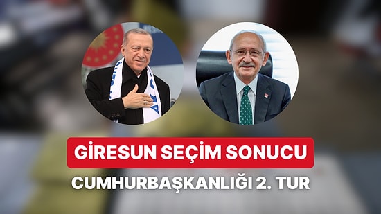 Giresun Cumhurbaşkanlığı 2. Tur Seçim Sonucu: Giresun'da Kim Kazandı?