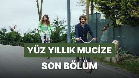 Yüz Yıllık Mucize 9. Bölüm İzle: Yüz Yıllık Mucize Son Bölüm Tek Parça Full İzle