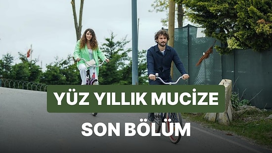 Yüz Yıllık Mucize 9. Bölüm İzle: Yüz Yıllık Mucize Son Bölüm Tek Parça Full İzle