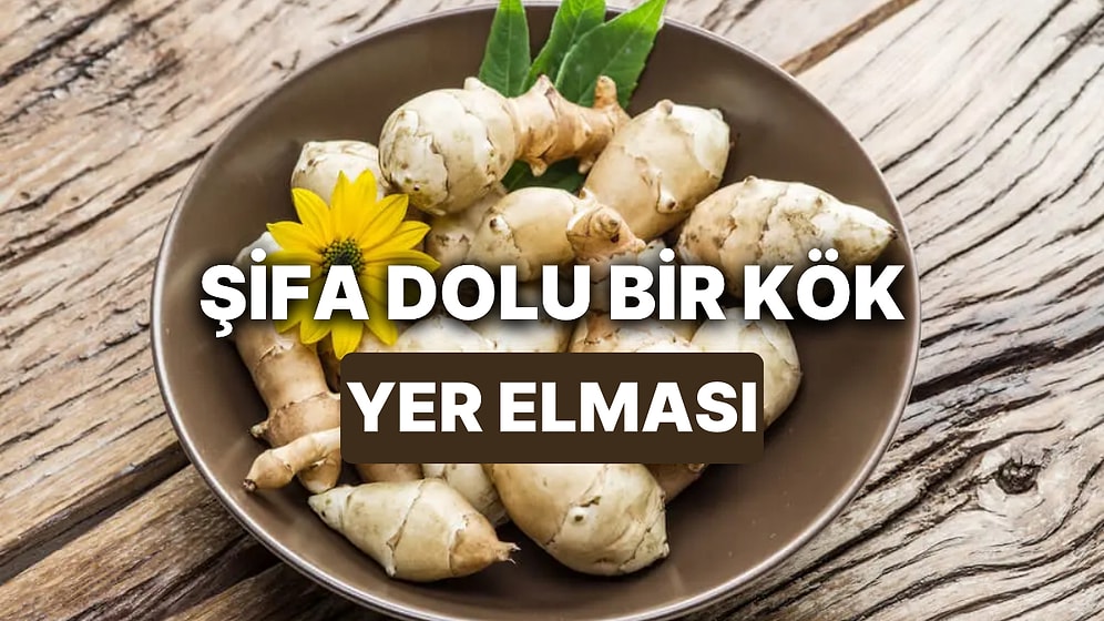 Yer Elmasının Faydaları Nelerdir? Yer Elması Nasıl Yenir?