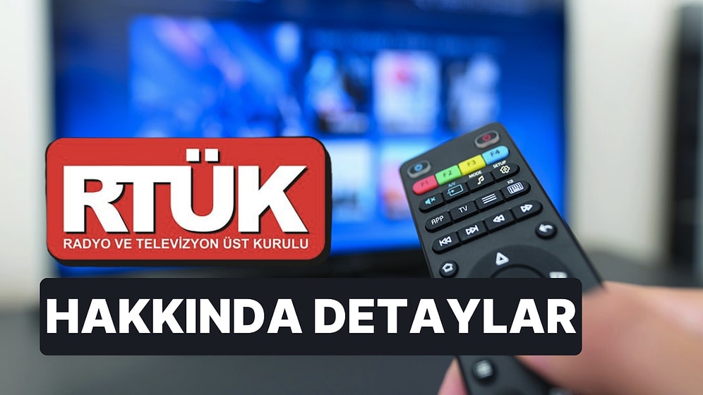 RTÜK Üyelerini Kim Seçer? RTÜK Nedir, Görevleri Nelerdir?