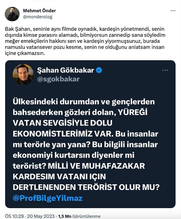 Gökbakar'ın paylaşmış olduğu bir Tweet'in ekran görüntüsünü alan Önder, "Burada namuslu vatansever pozu kesme, senin ne olduğunu anlatsam insan içine çıkamazsın." dedi.