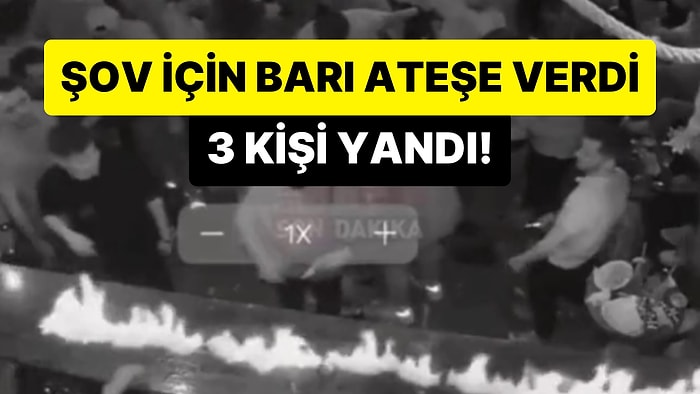 Şov İçin Bara İspirto Döküp Ateşe Veren Barmen Ortalığı Savaş Alanına Çevirdi