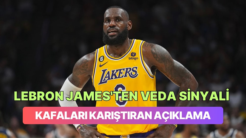 Bir Devir Sona mı Eriyor? LeBron James Herkesi Şaşırtan Bir Açıklamayla Emeklilik Sinyali Verdi