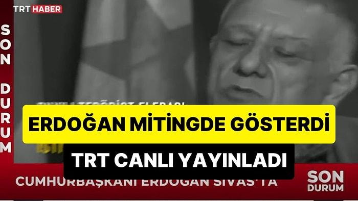 Erdoğan'ın Sivas Mitinginde Kılıçdaroğlu'nu PKK Destekçisi Olarak Gösterdiği Videoyu TRT Canlı Yayınladı