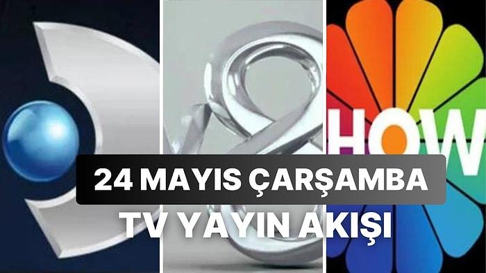 24 Mayıs Çarşamba TV Yayın Akışı: Bugün Televizyonda Neler Var? FOX, Kanal D, ATV, Star, Show, TRT1, TV8