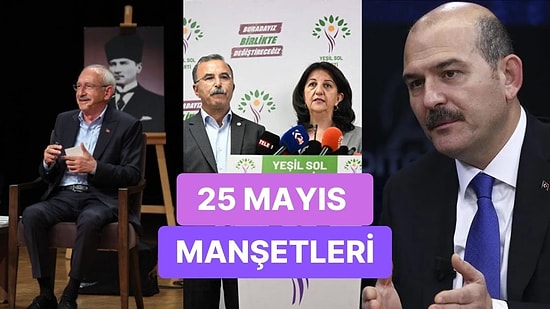 Bugün Neler Yaşandı? Günün Konuşulan ve Tartışılan Haberleri ile Sosyal Medyanın Gündemi (25 Mayıs 2023)