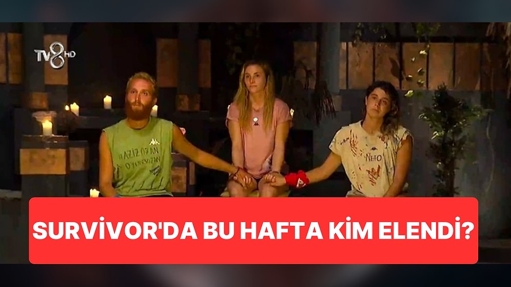 Çeyrek Finalde İlk Eleme! Survivor'da Bu Hafta Hangi Yarışmacı Elendi?