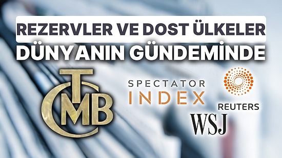 Merkez Bankası ve Erdoğan'ın Döviz Girişi Açıklaması Dünyanın Gündeminde Yer Aldı
