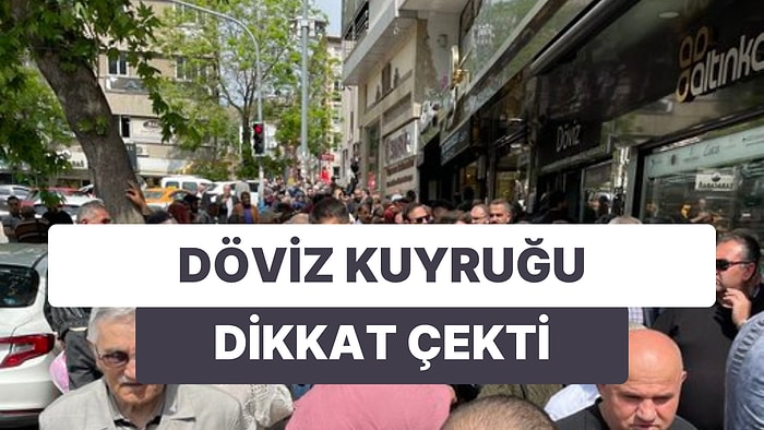 Seçim Öncesi Rutini Gibi Döviz Bürosu Önünde Yine Kuyruk Oldu