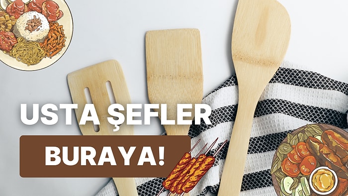 Yemek Yapmayı Bir İhtiyaç Hali Olarak Görmeyi Bırakıp Hobi Haline Getirenlerin İyi Bildiği 10 Şey